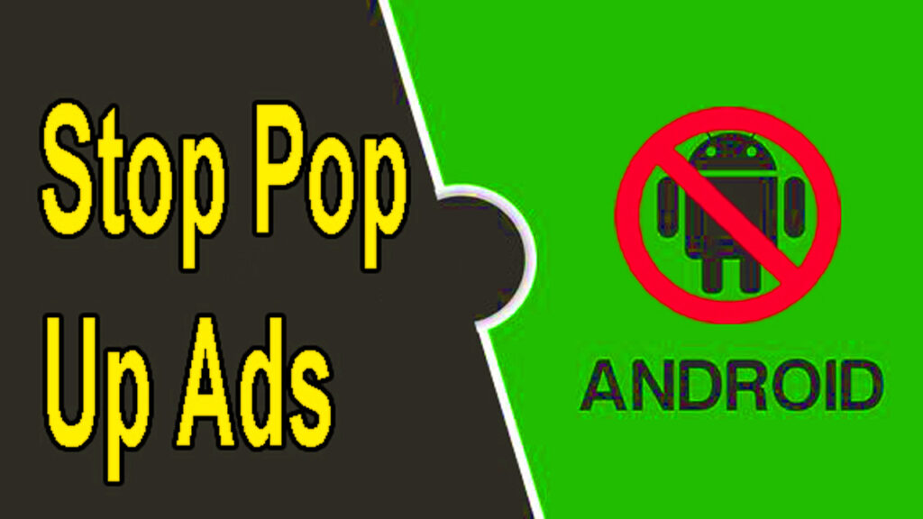 How To Stop Pop Up Ads on Android Phone